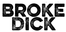 Click Here for BrokeDick.com