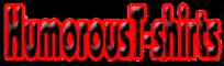 Click Here for Humoroust-Shirts.com Coupon Codes and Savings