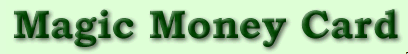 Click Here for MagicMoneyCard.com