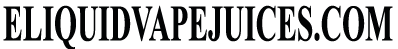 Click Here for eLiquidVapeJuices.com